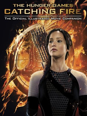 cover image of Catching Fire: Official Illustrated Movie Companion